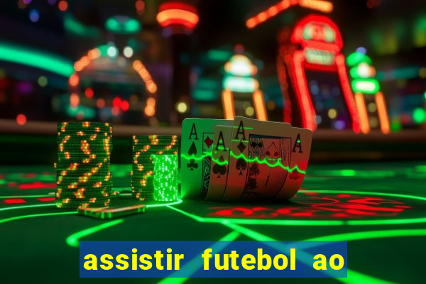 assistir futebol ao vivo futplay